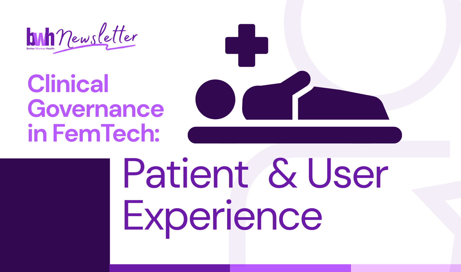 Clinical Governance in FemTech: Patient & User Experience